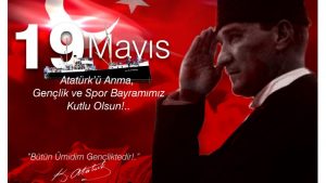 19 Mayıs Atatürk’ü Anma Gençlik ve Spor Bayramımız Kutlu Olsun.🇹🇷